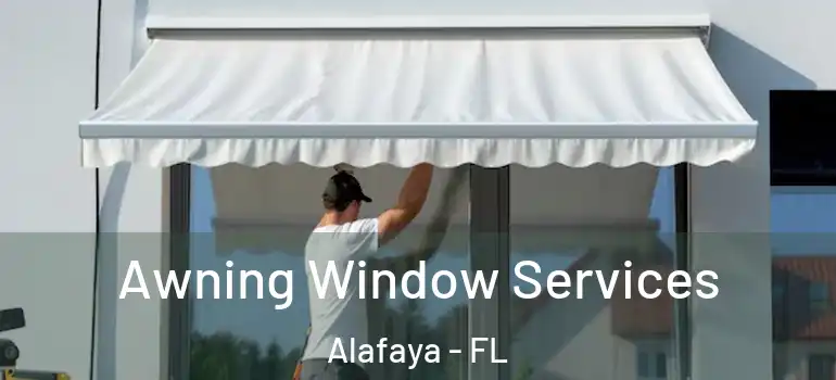  Awning Window Services Alafaya - FL