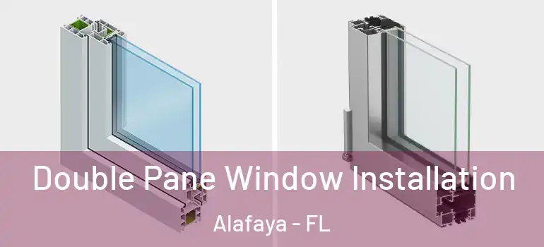  Double Pane Window Installation Alafaya - FL