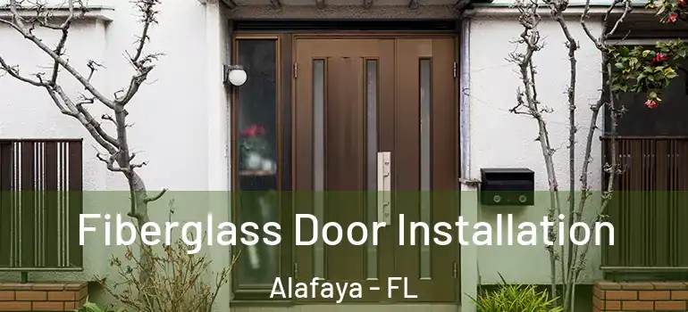  Fiberglass Door Installation Alafaya - FL
