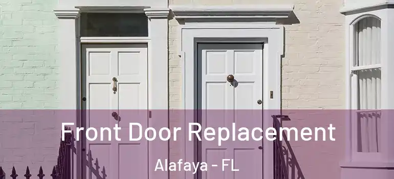  Front Door Replacement Alafaya - FL