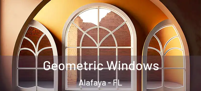  Geometric Windows Alafaya - FL