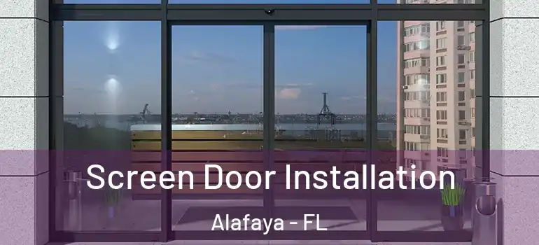  Screen Door Installation Alafaya - FL
