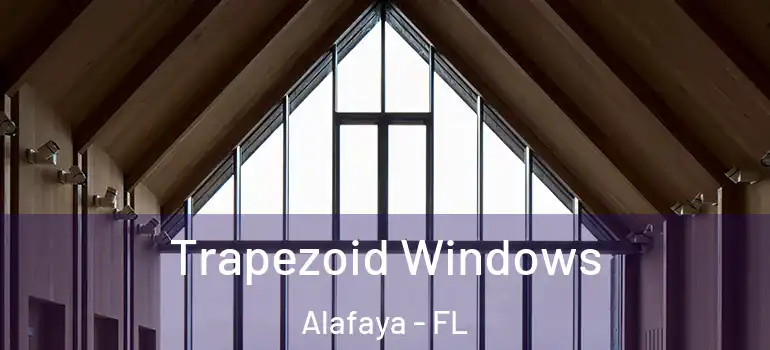  Trapezoid Windows Alafaya - FL