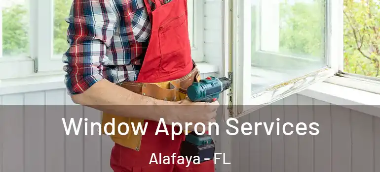  Window Apron Services Alafaya - FL