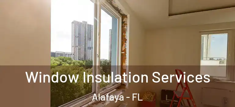  Window Insulation Services Alafaya - FL